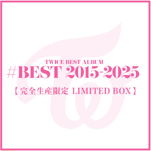 TWICE - TWICE BEST ALBUM「#BEST 2015-2025」完全生產限定LIMITED BOX
